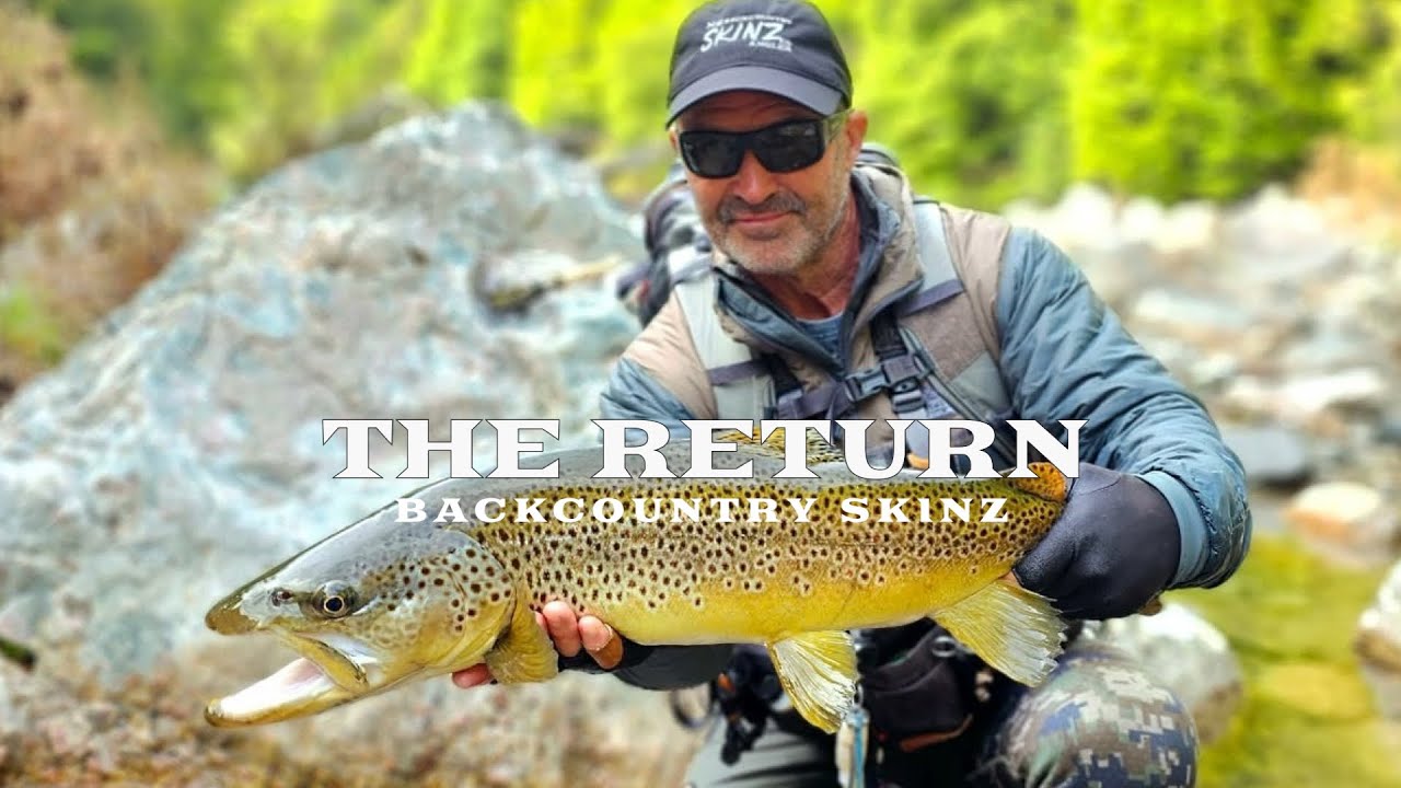 The Return — Backcountry Skinz in the NZ Backcountry | Trophy Brown Trout