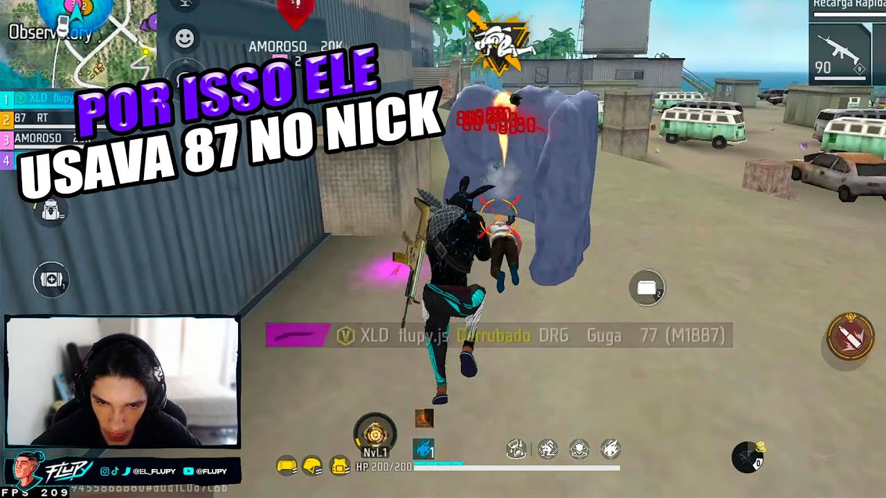 POR ISSO FLUPY USAVA 87 NO NICK, ELE DEU SO SATIS E LIMPOU O MAPA!