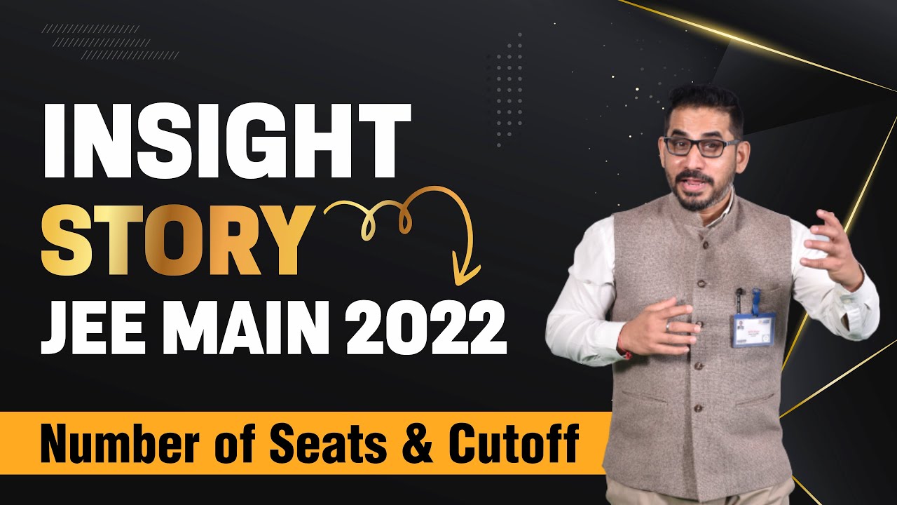 Insights of JEE Main 2022 | Number Of Seats & Cutoff | Real Truth Of Top Colleges | ALLEN JEE