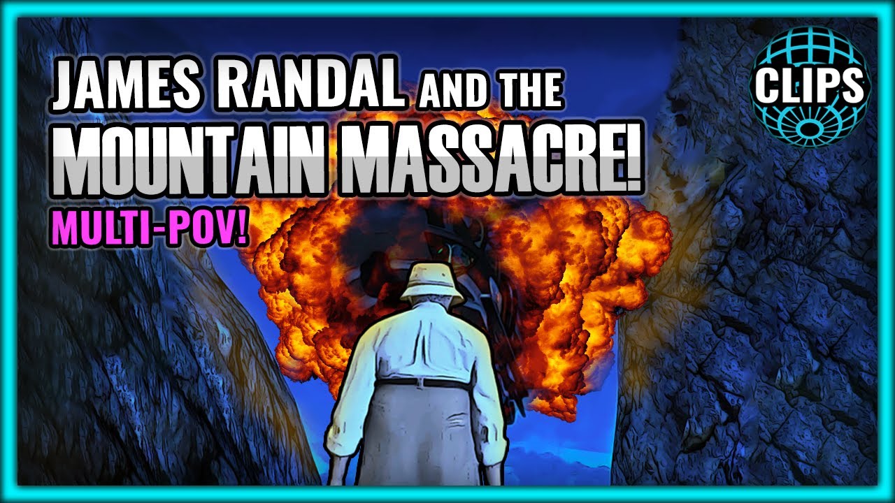 JAMES RANDAL & THE MOUNTAIN MASSACRE! MULTI-POV!