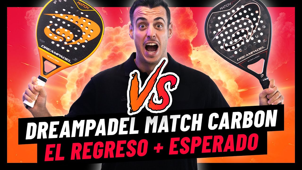 Comparativa DREAMPADEL Match carbon 18K VS Match carbon 1K 🔥¿Mejor aún que la pala del año pasado?🔥
