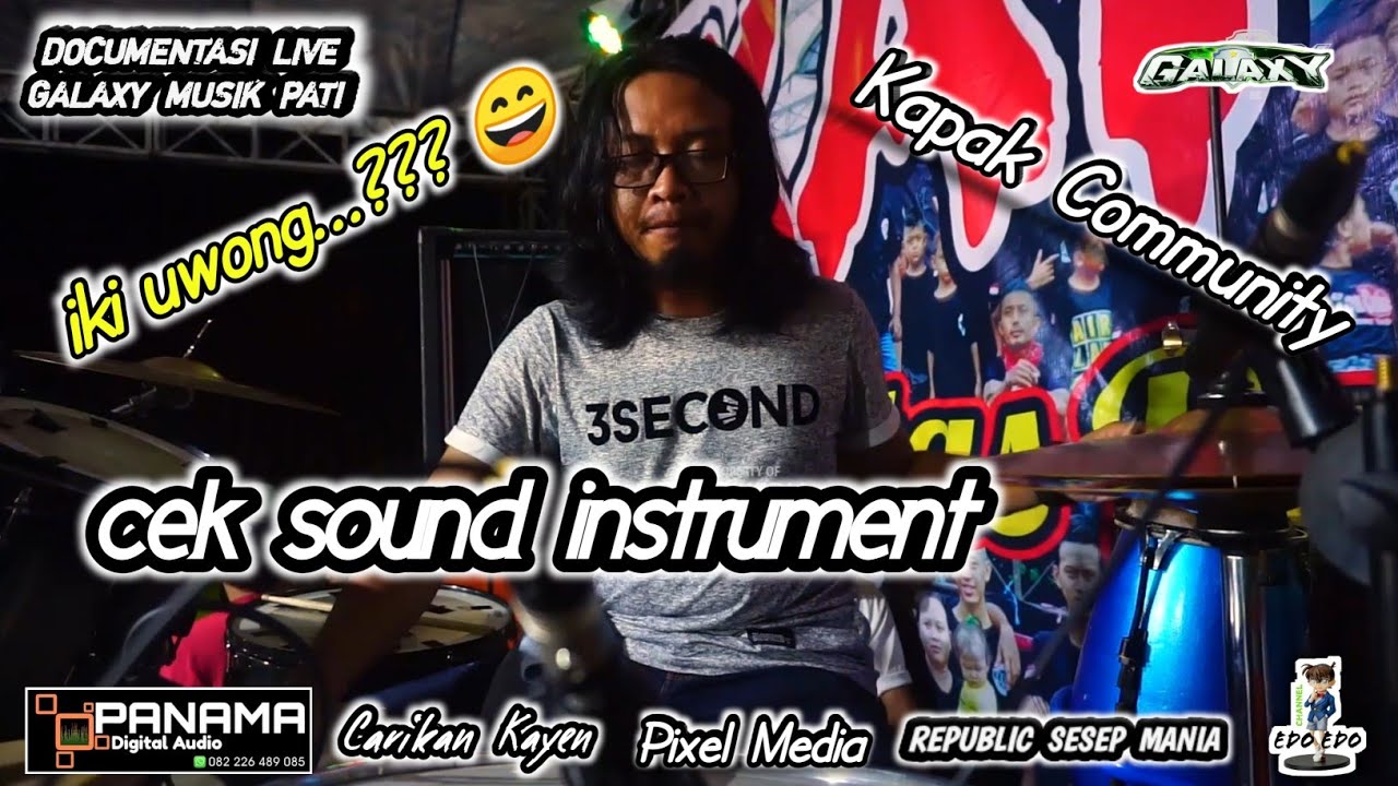 Cek Sound Instrument || Kendang Cam || Galaxy Musik Pati || Audio Baru Tidak Punya Nama