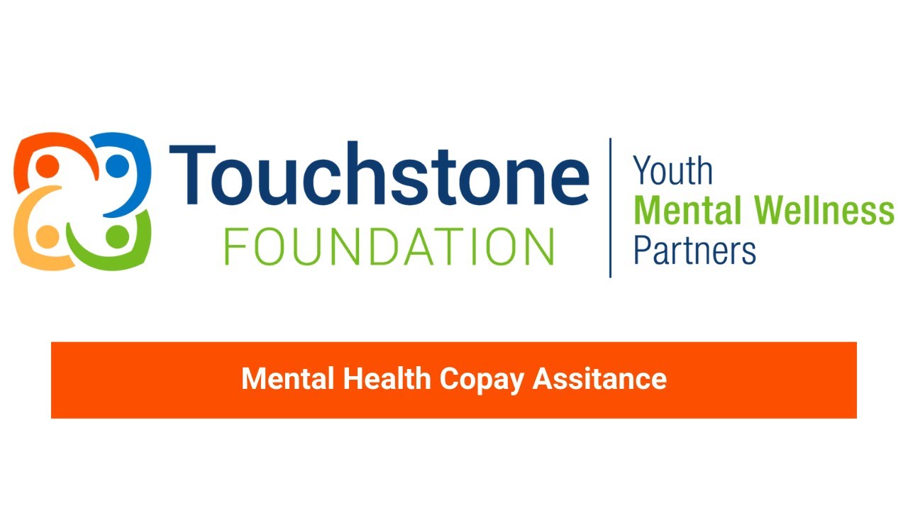 Touchstone Foundation | Mental Health Copay Assistance