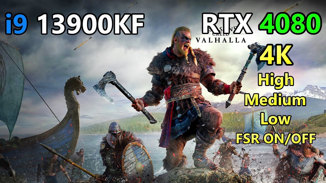 Assassin's Creed Valhalla - i9 13900KF + RTX 4080 Low - Medium - High Settings (FSR ON/OFF) 4K