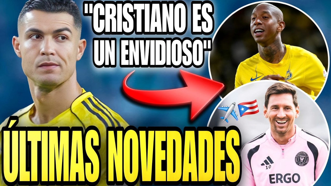 🚨 TALISCA EXPONE a CR7 por ENVIDIOSO en AL-NASSR 💥 MESSI JUGARÁ en otro país y más de MIAMI 🤩
