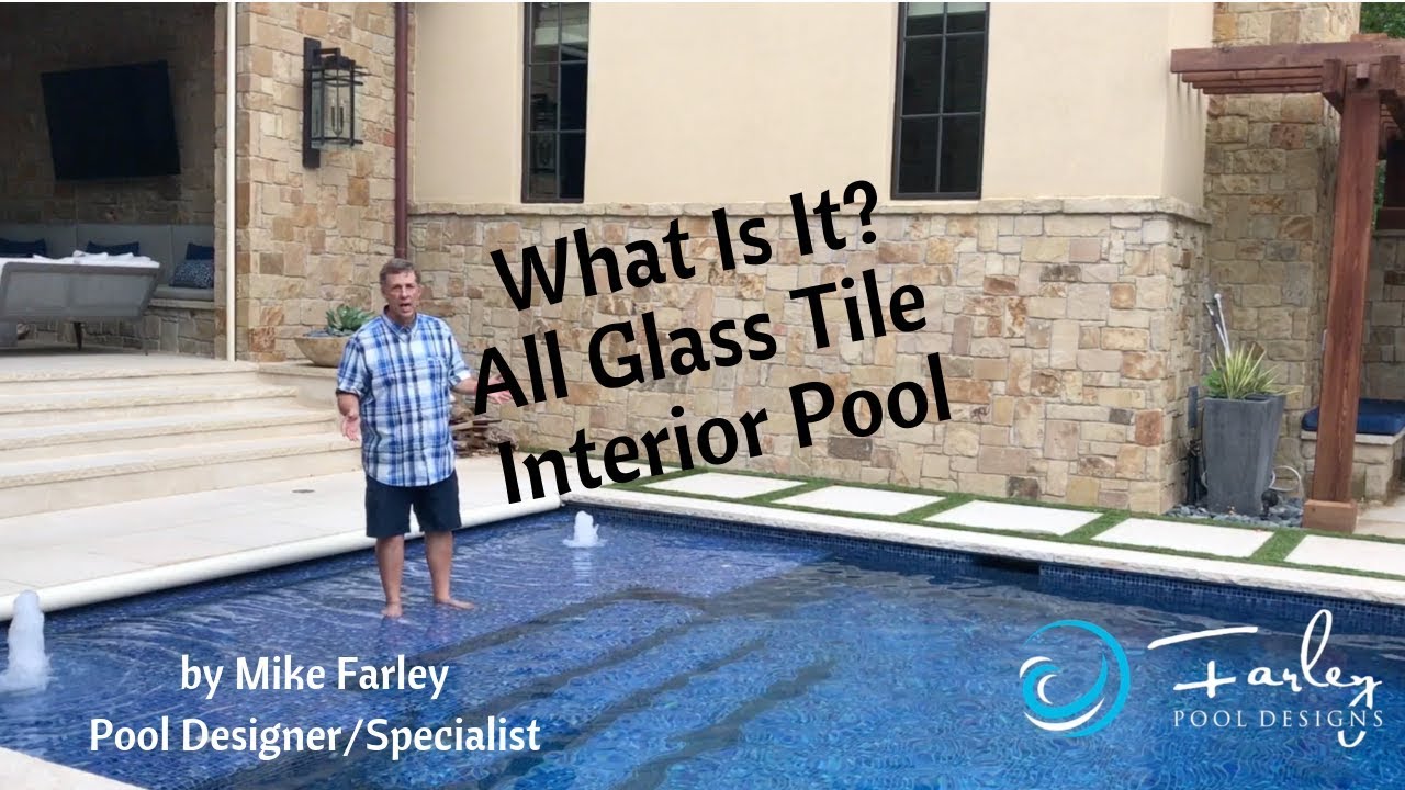 What Is It  - All Glass Tile Pool Interior