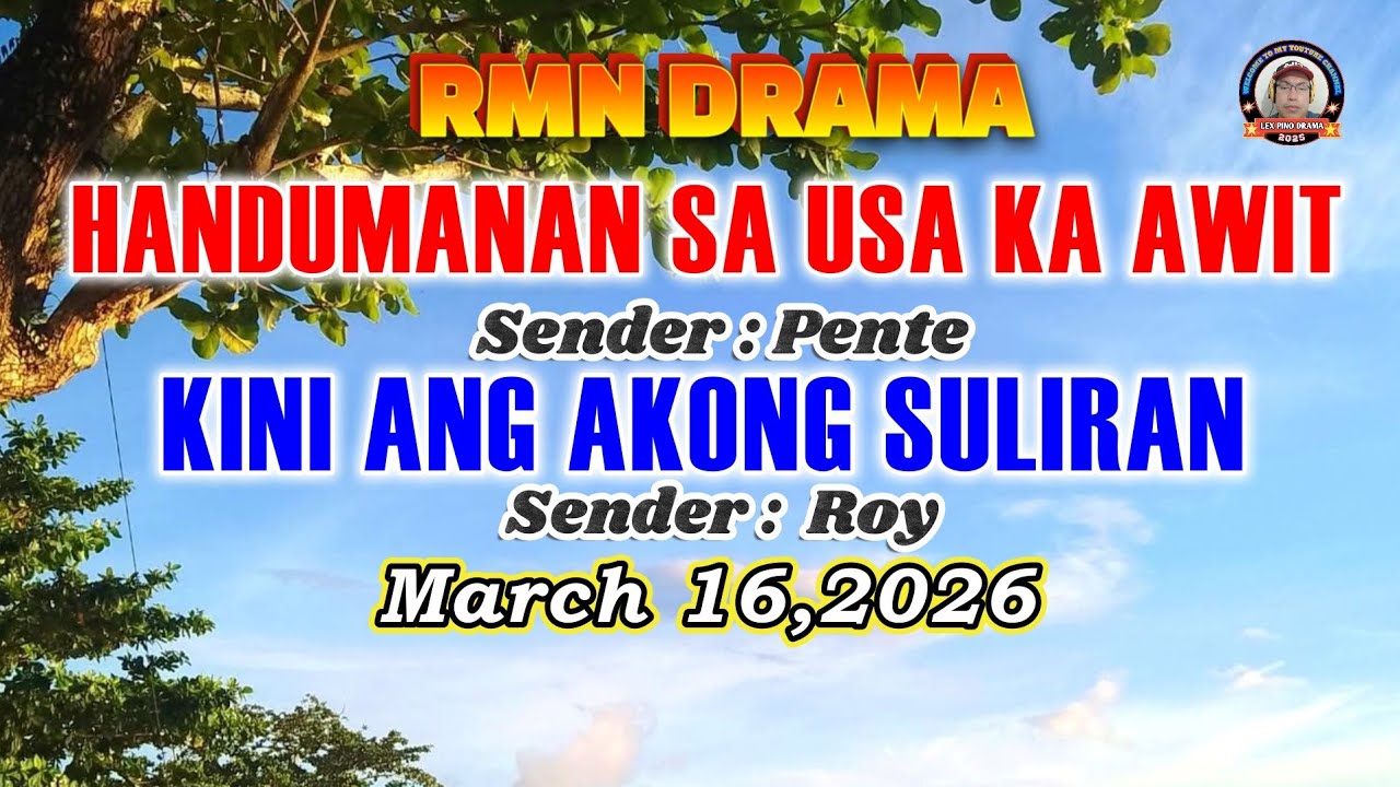 HANDUMANAN SA USA KA AWIT & KINI ANG AKONG SULIRAN * March 16,2026
