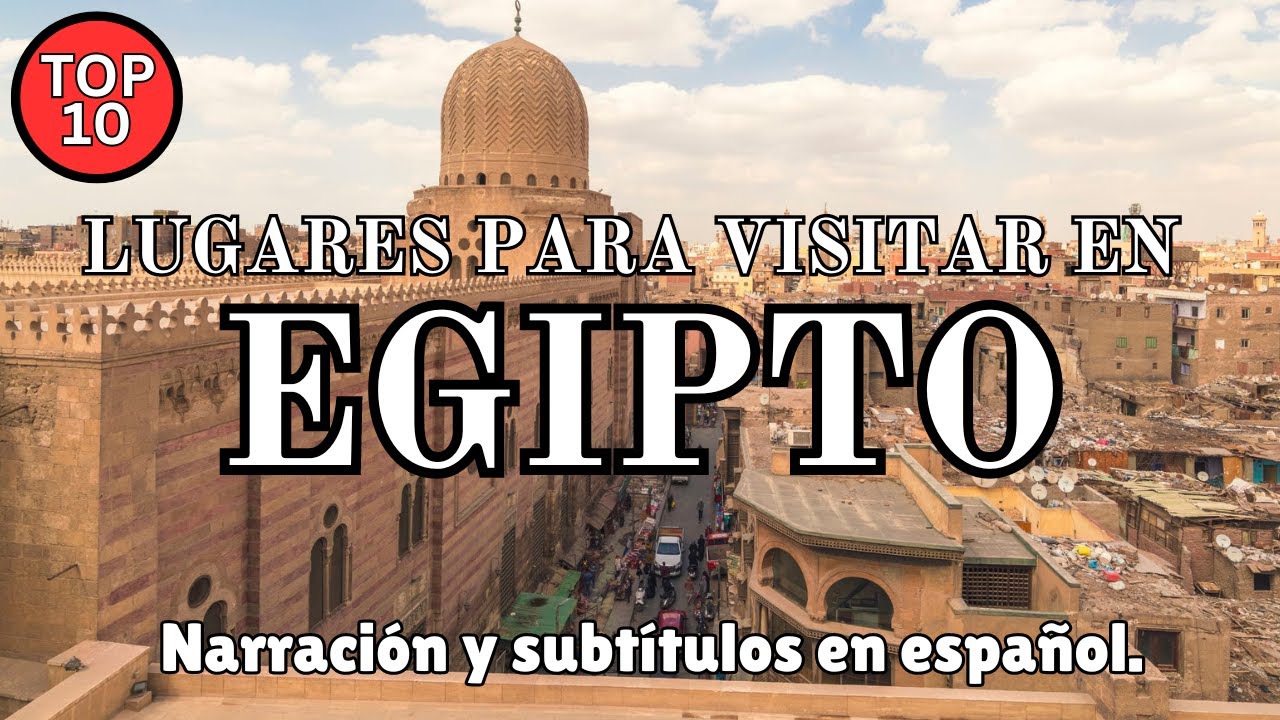Globetrotter Hub: Los 10 Mejores Lugares para Visitar en Egipto para un Viaje Inolvidable