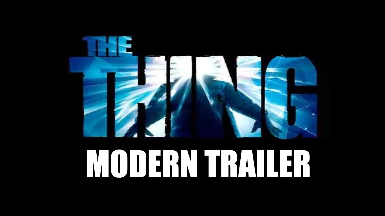 The Thing (1982): Modern Trailer