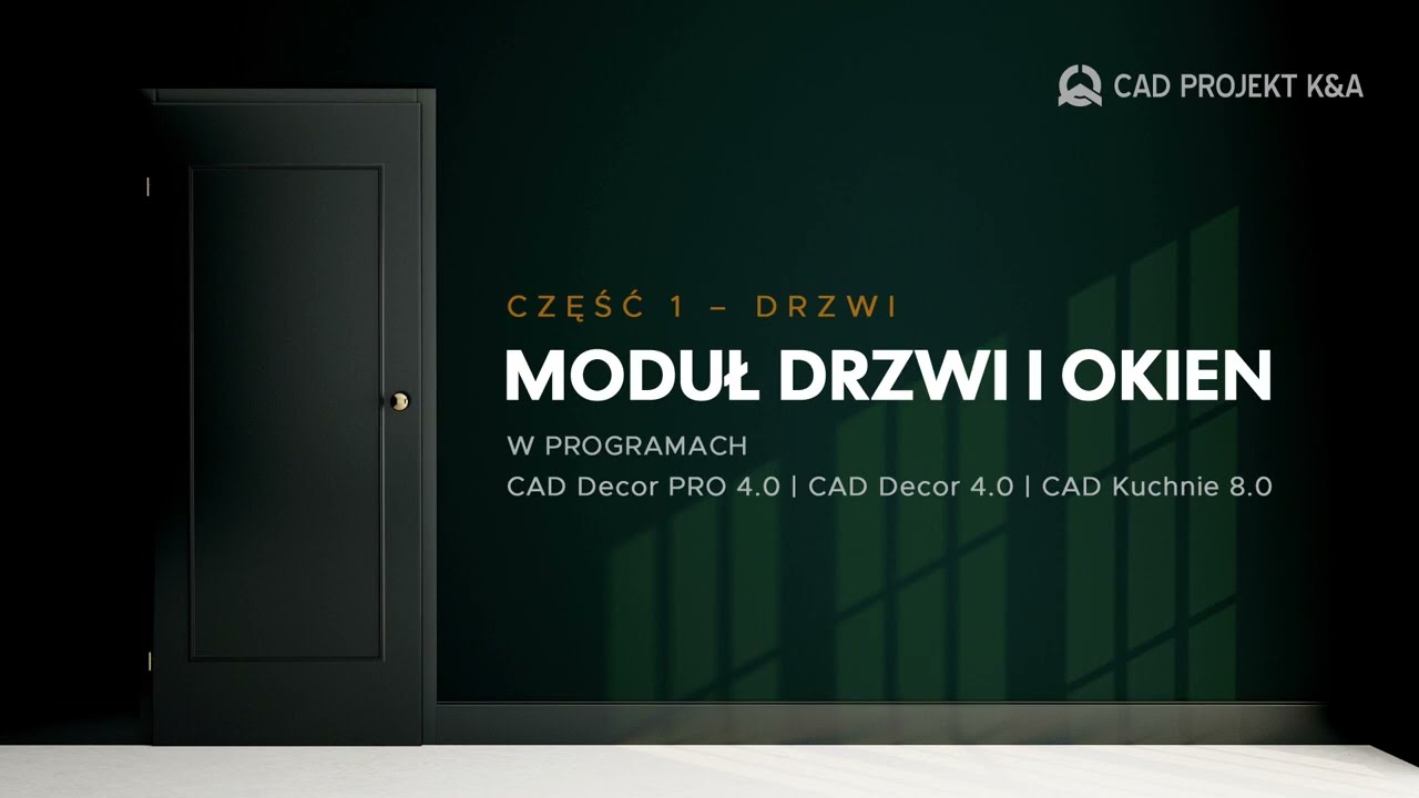 Nowy Moduł Drzwi i Okien   DRZWI w programach CAD Decor PRO 4 0, CAD Decor 4 0 i CAD Kuchnie 8 0