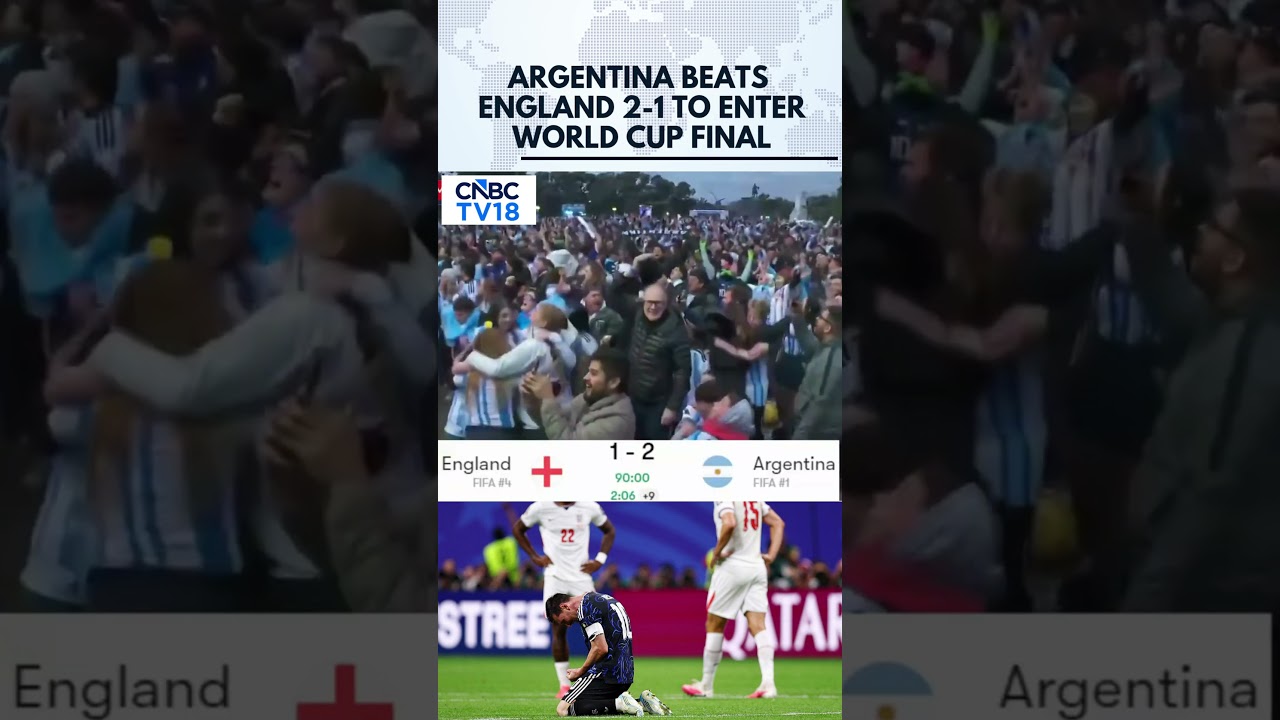 Argentina Beats England 2-1 to Enter World Cup Final: Back-to-Back Goals Seal Dramatic Comeback|N18G