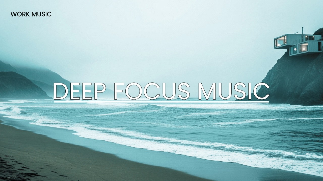 Ambient Focus Soundtrack | Deep Work, Study & Concentration