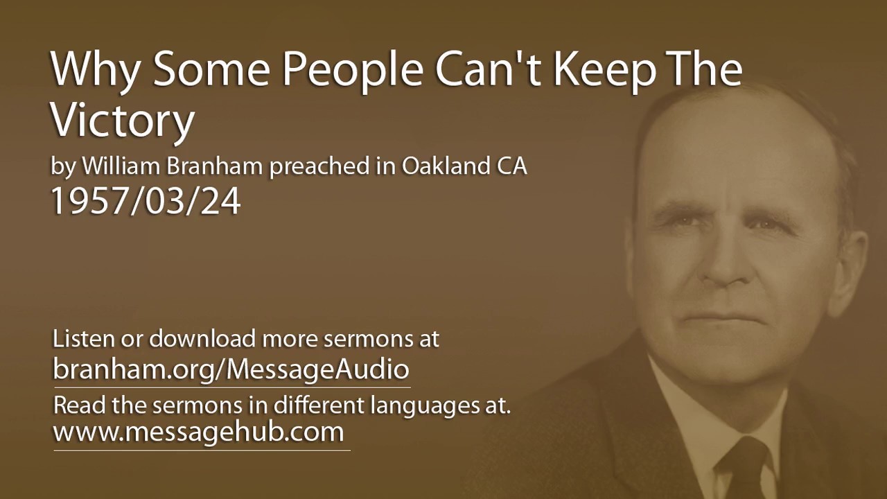 Why Some People Can't Keep The Victory (William Branham 57/03/24)