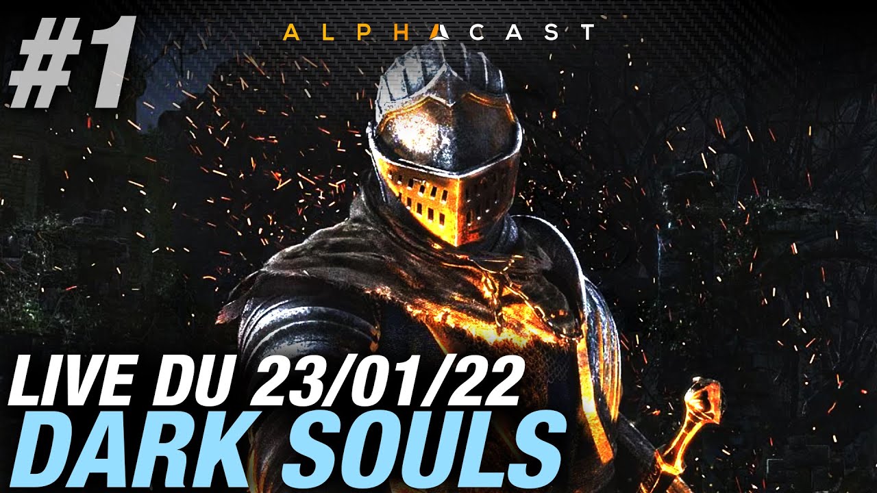 VOD ► IL EST TEMPS. DARK SOULS J'ARRIVE ! - JOUR 1 - Live du 23/01/2022