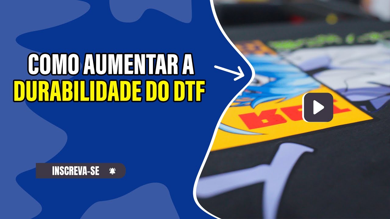 COMO AUMENTAR A DURABILIDADE DO DTF TÊXTIL