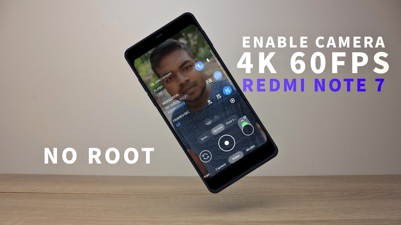 Enable 4k 60fps Video Camera Mode on Redmi Note 7 | No Root | 100Mbps Bitrate