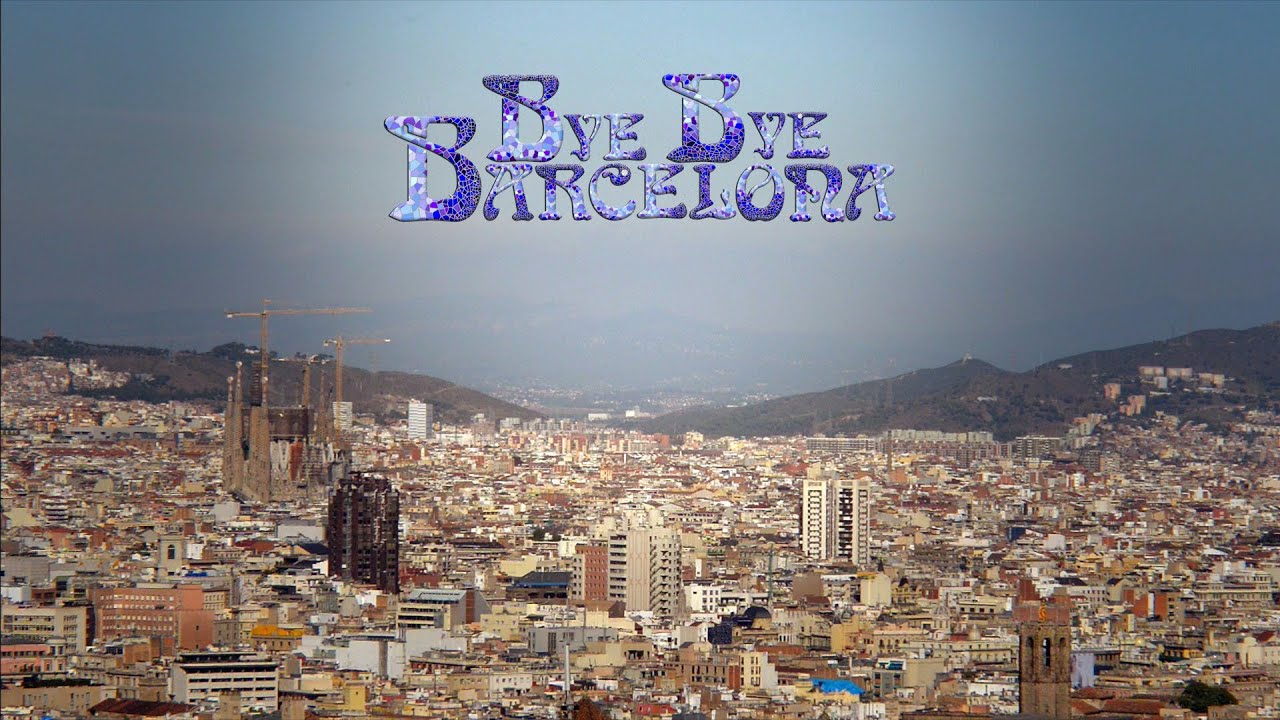 Bye Bye Barcelona (Full length)
