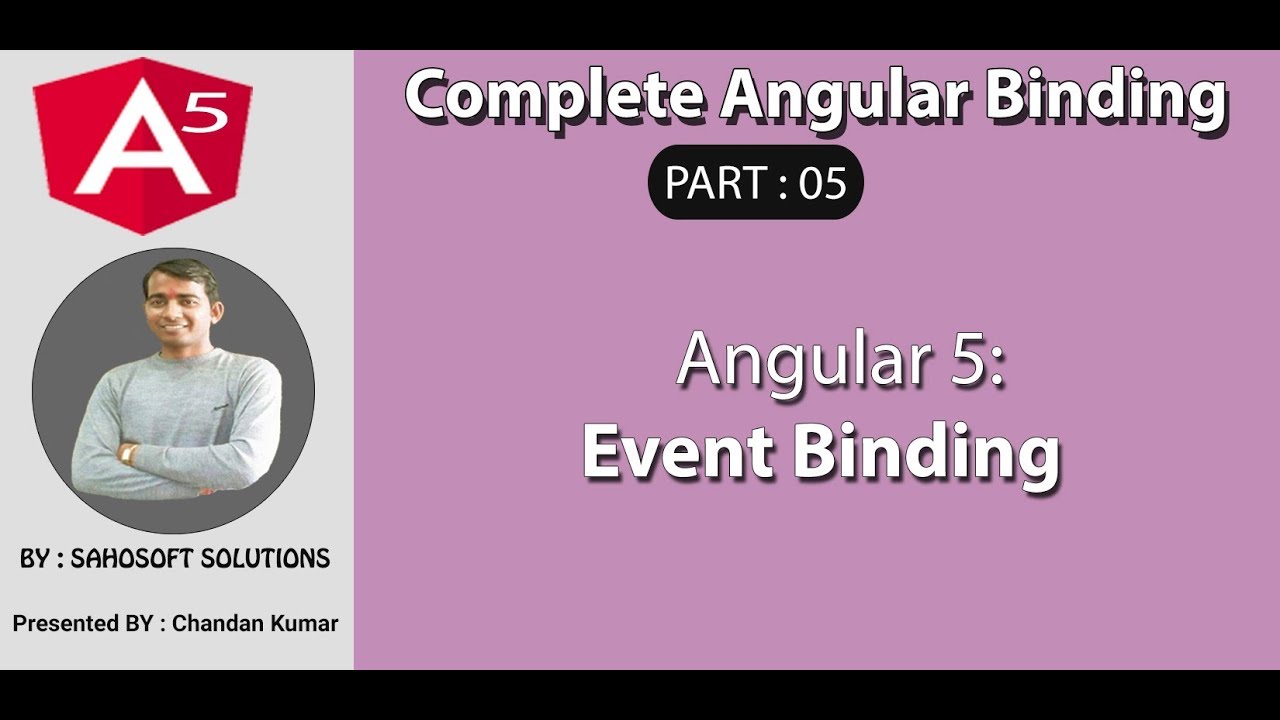 Part 5 - Complete Angular Binding - Event Binding