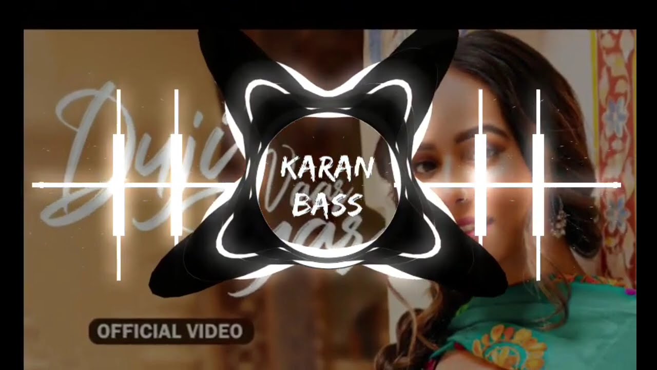 Duji Vari Pyar [ BASS BOOSTED ] | deep bass Karan