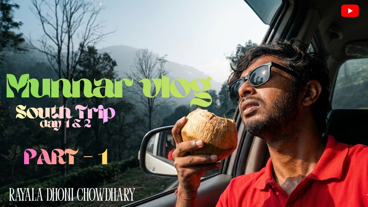 South trip day 1&2 | munnar 🌴 | travelling vlog | Rayala Dhoni Chowdary | Rdc 