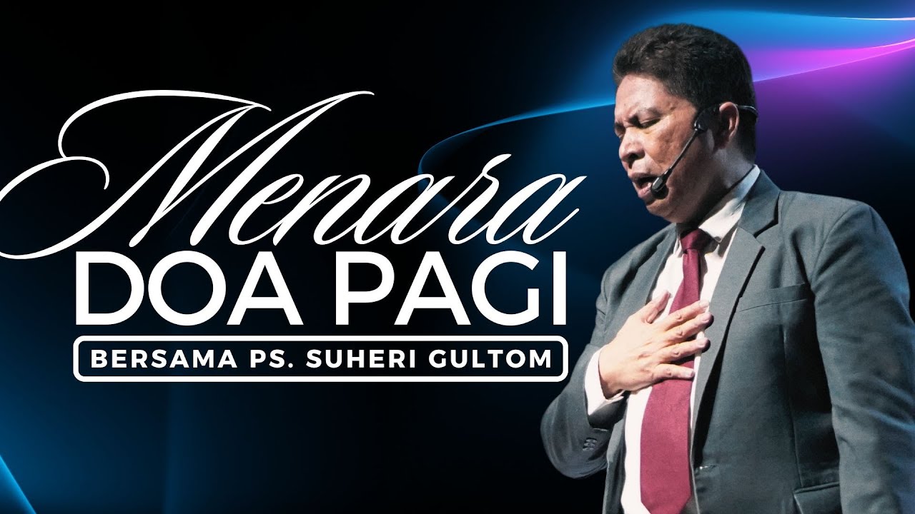 MENARA DOA PAGI - Kamis, 08 Mei 2025 | Bersama Ps. Suheri Gultom | Official Suheri Gultom