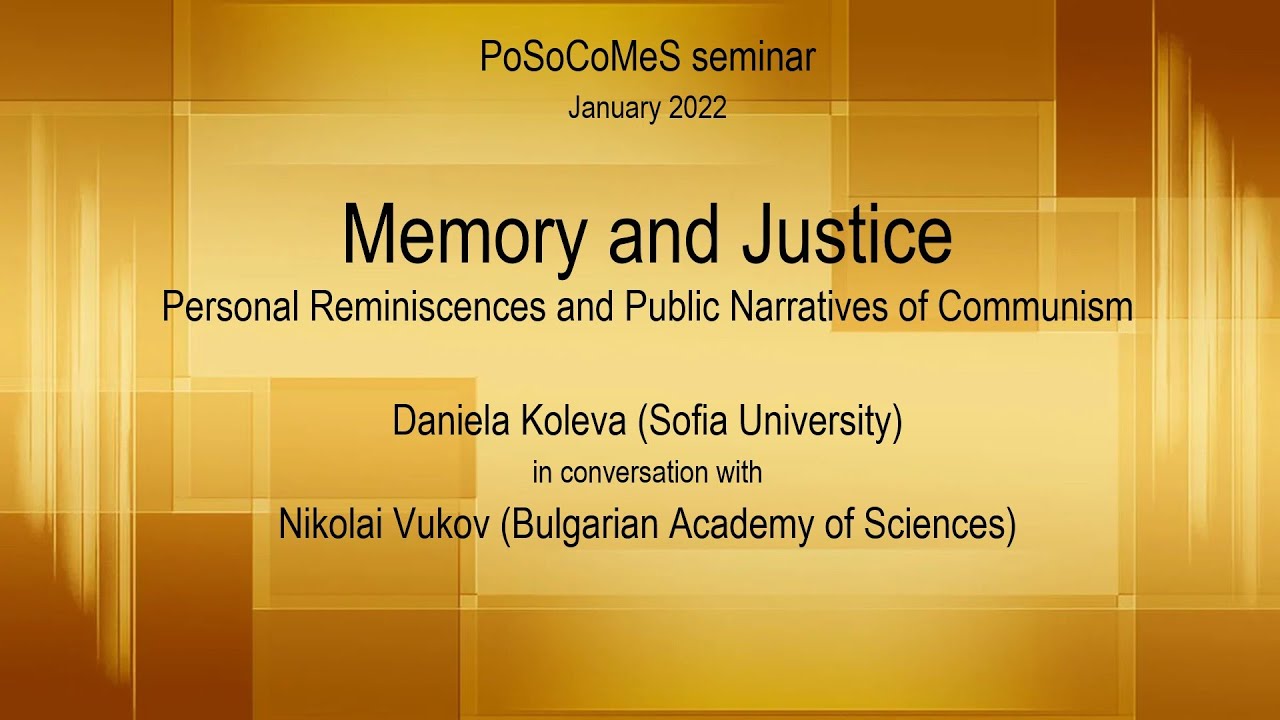 PoSoCoMeS seminar #7: Memory and Justice: Personal Reminiscences and Public Narratives of Communism