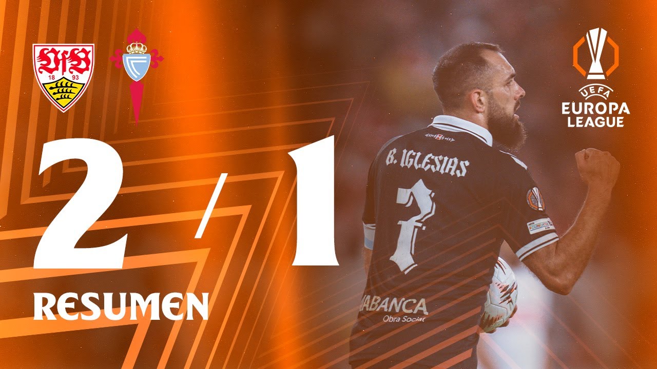 VfB Stuttgart vs Celta (2-1) | Resumen y goles | Highlights UEFA Europa League