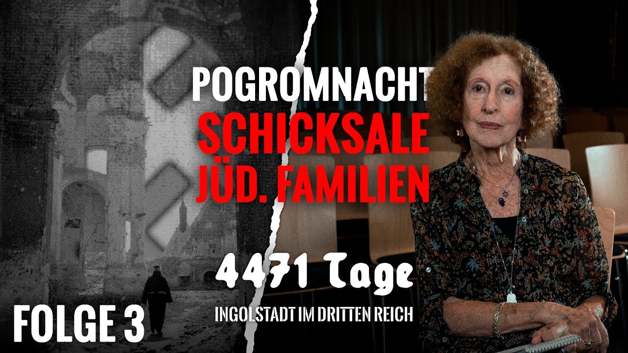 Pogromnacht: Schicksale jüdischer Familien | 4471 Tage – Ingolstadt im Dritten Reich #3