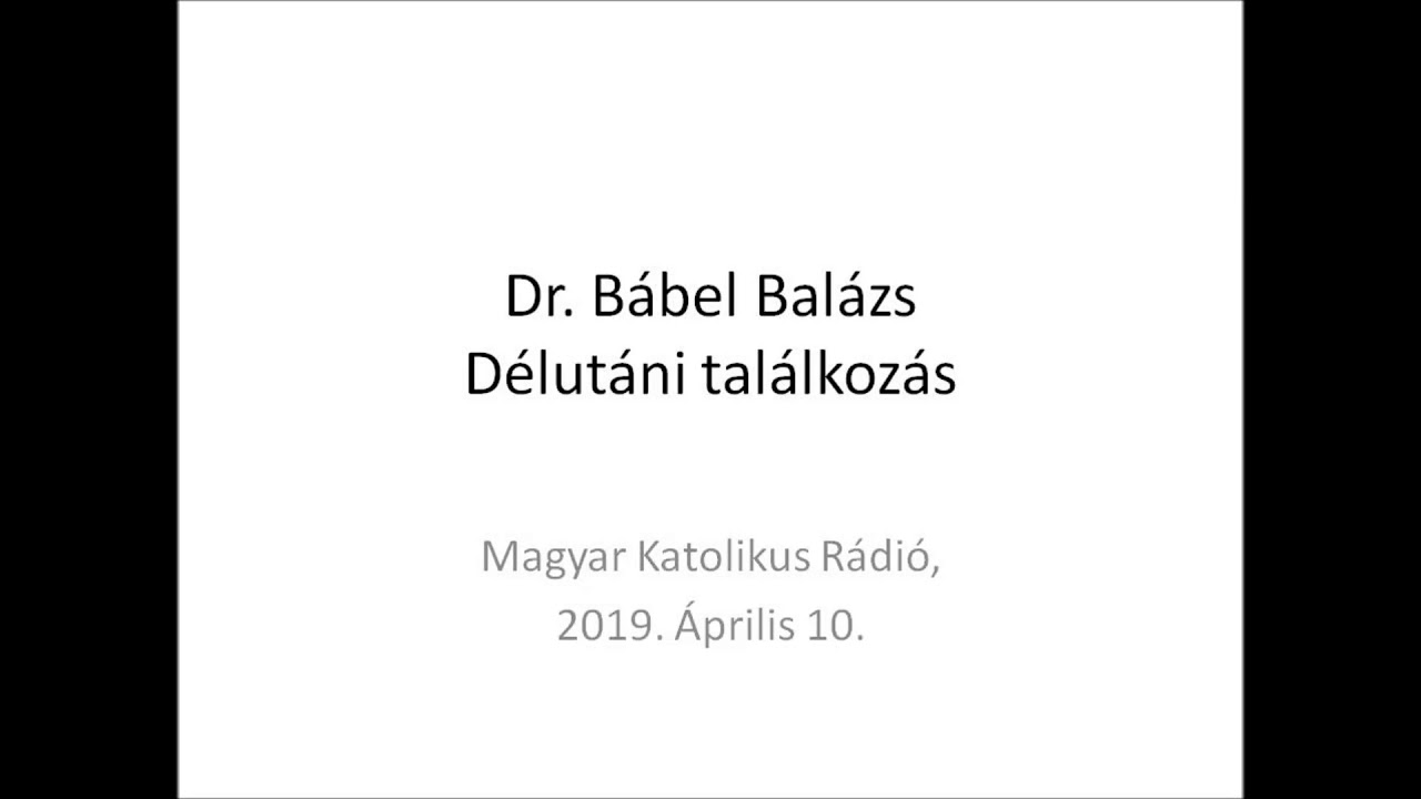 D&eacute;lut&aacute;ni tal&aacute;lkoz&aacute;s &ndash; Besz&eacute;lget&eacute;s Dr. B&aacute;bel Bal&aacute;zs &eacute;rsek aty&aacute;val