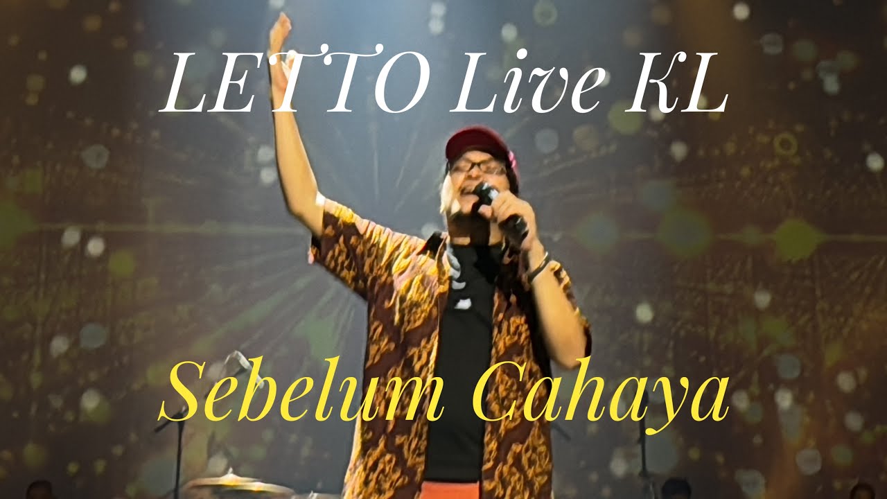 Letto Live KL Sebelum Cahaya