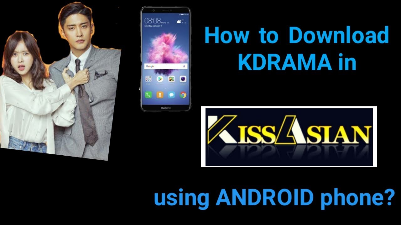 How to Download KDrama or Asian drama using android phone?