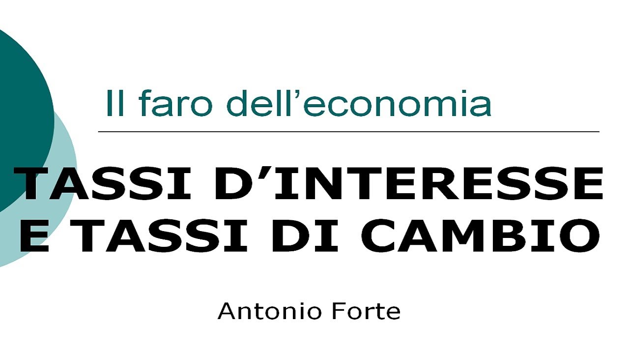Lezione: relazione tra tassi di interesse e tassi di cambio!