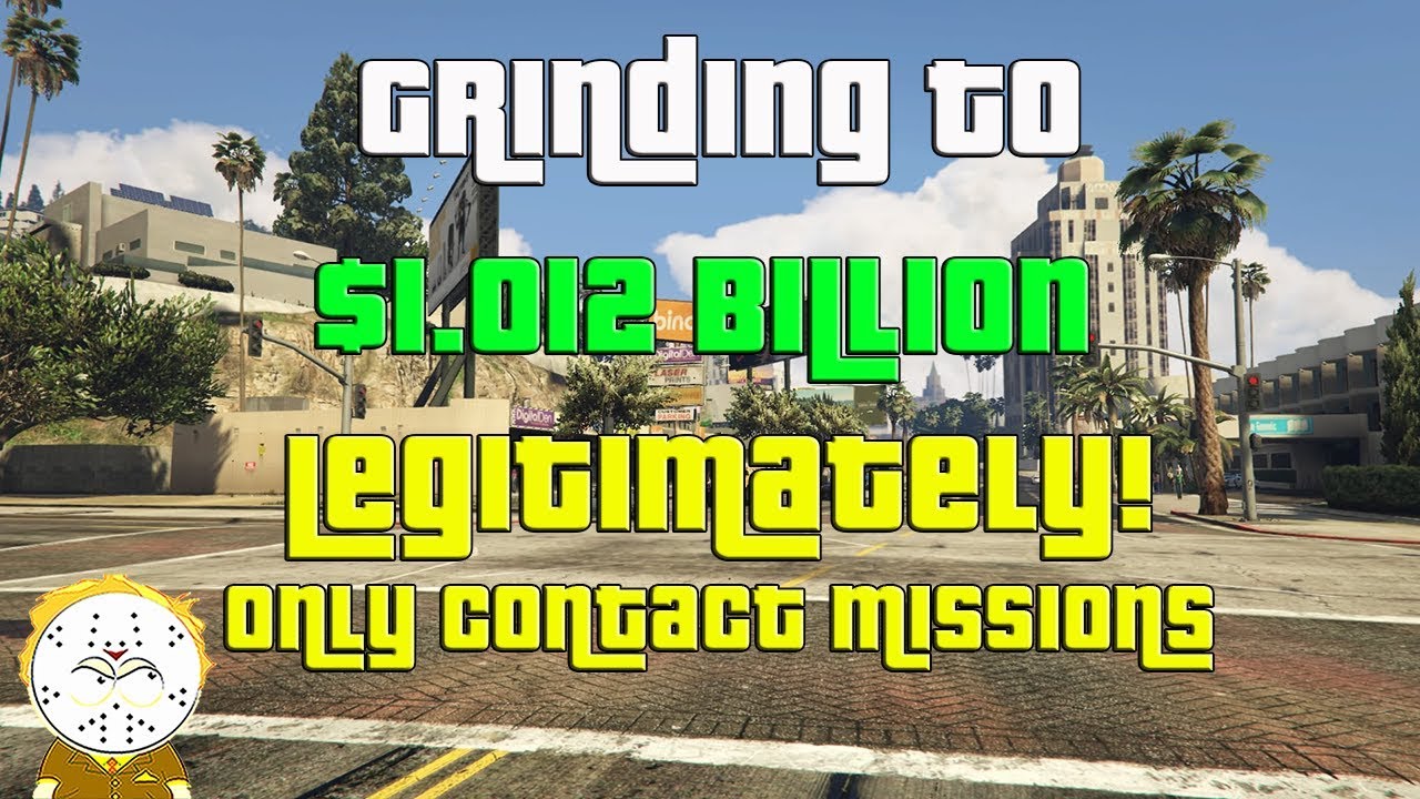 GTA Online Grinding To $1.012 Billion Legitimately Only Contact Missions
