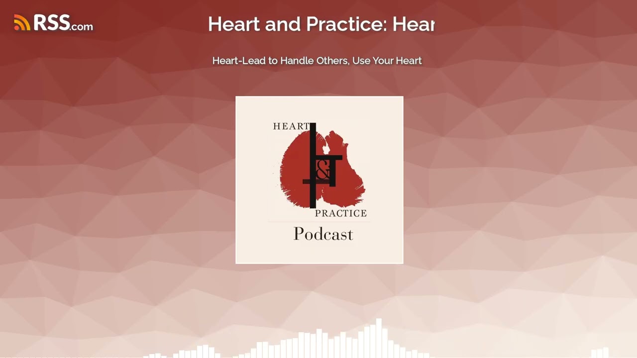 Heart-Lead to Handle Others, Use Your Heart