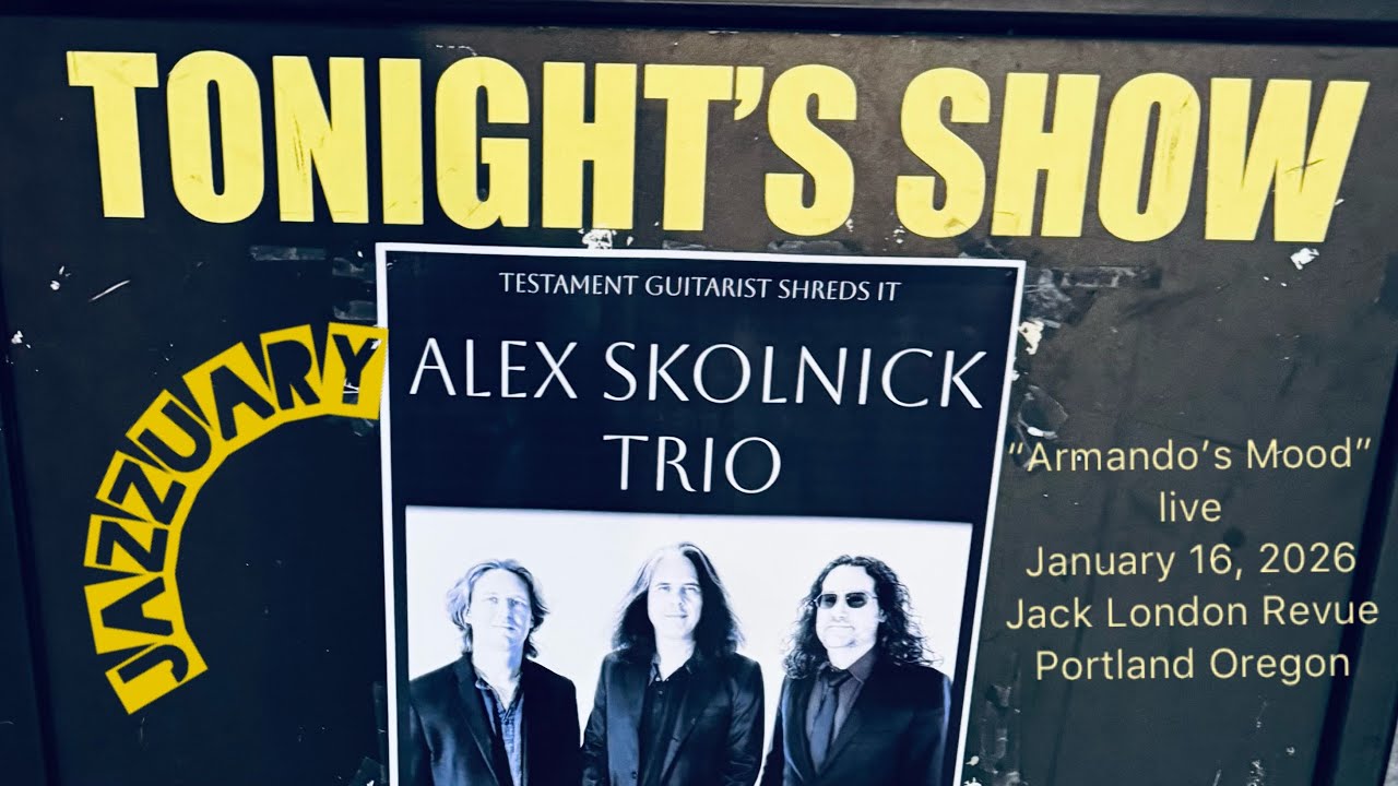 Alex Skolnick Trio - “Armando’s Mood” Portland Oregon January 17, 2026 #jazz #testament 
