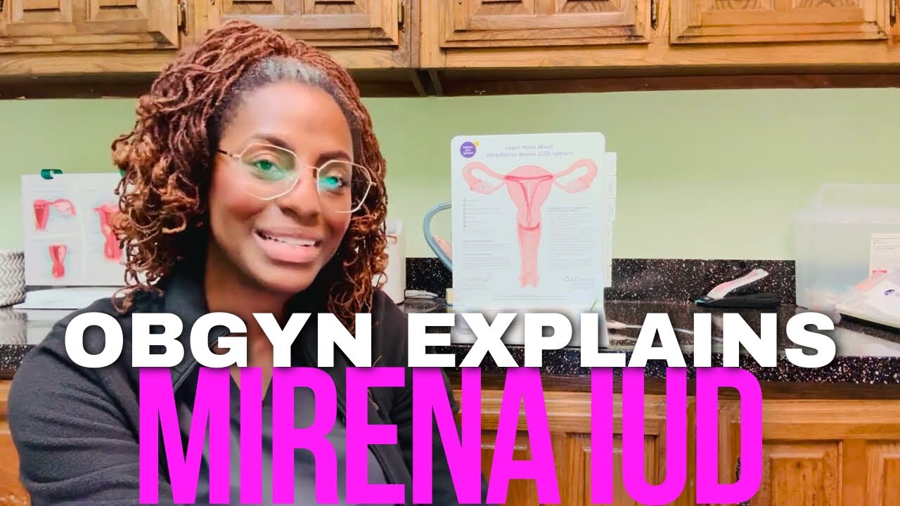 Mirena IUDs: Everything You Need to Know (OBGYN Explains)