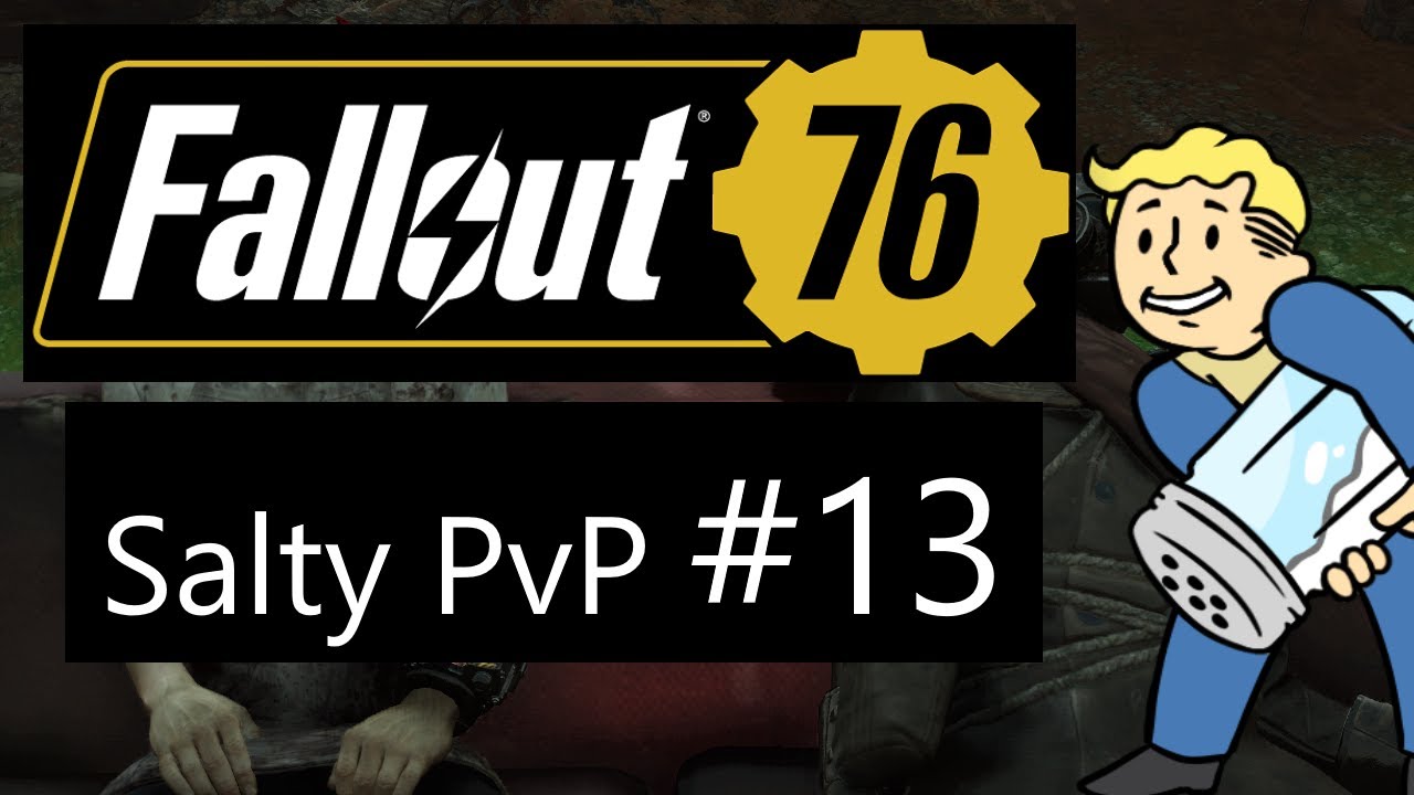 Fallout 76 - Salty PvP #13