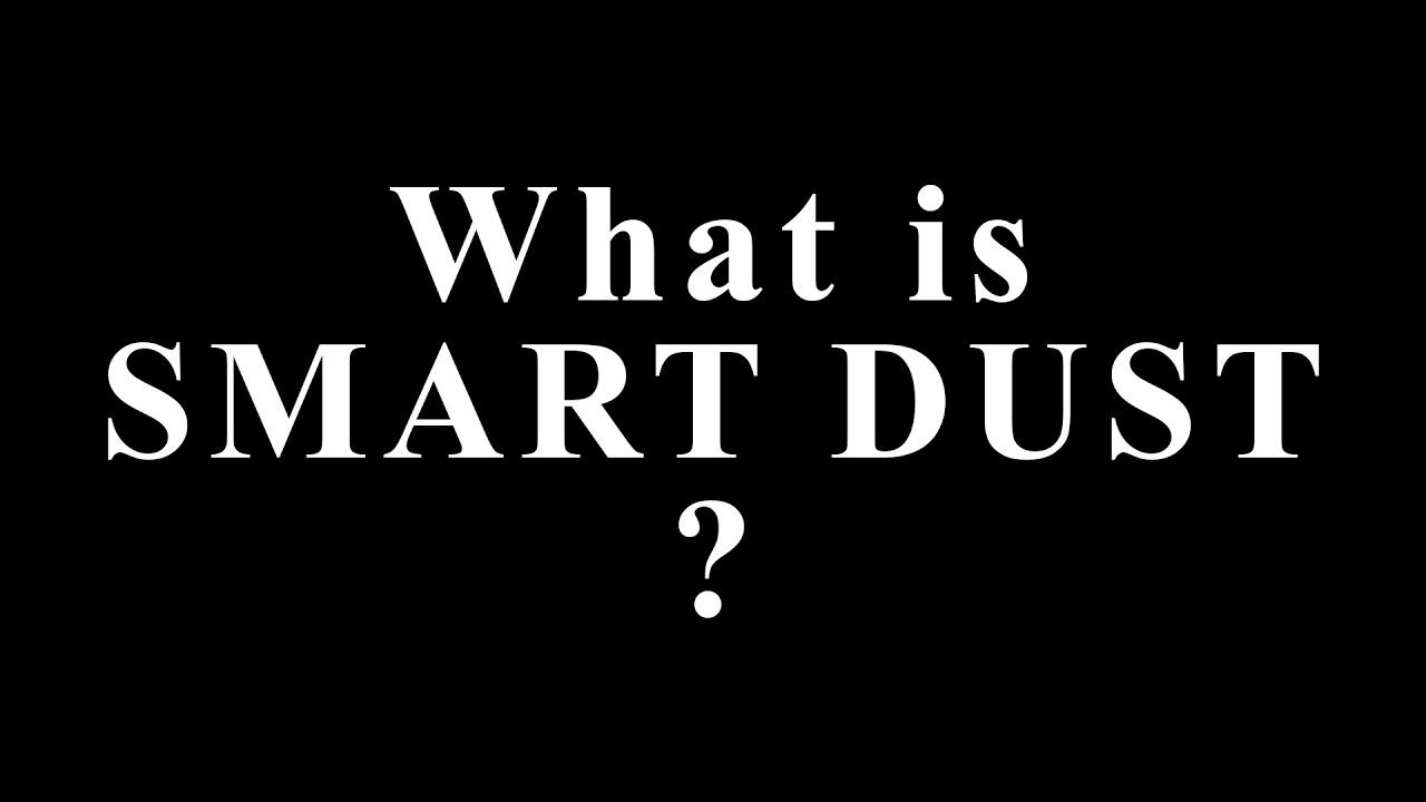 What Is Smart Dust? The Invisible Technology That Could Be Watching Everything