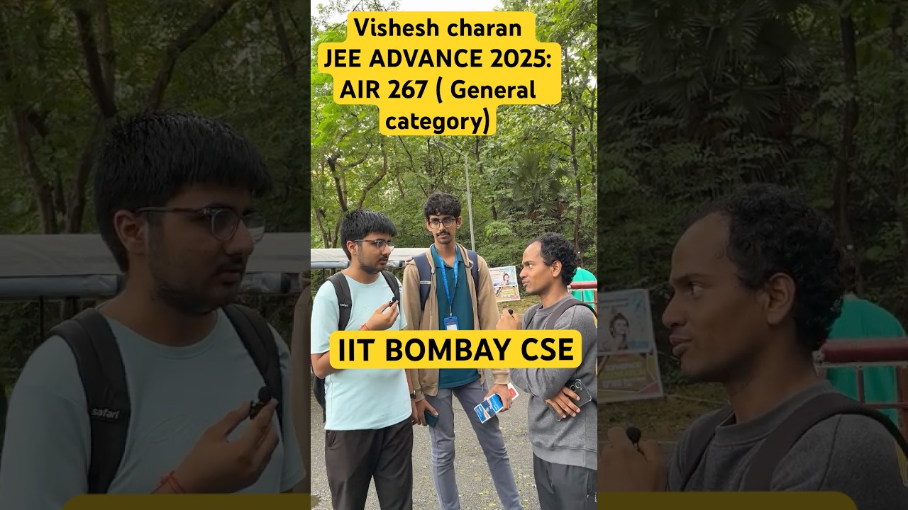 Top CSE College? Vishesh Charan Reveals Why IIT Bombay Lead|JEE advance Rank 267