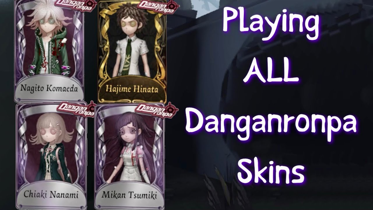 【Identity V】Playing ALL Danganronpa Crossover Skins - Hajime, Mikan, Chiaki & Nagito Gameplays