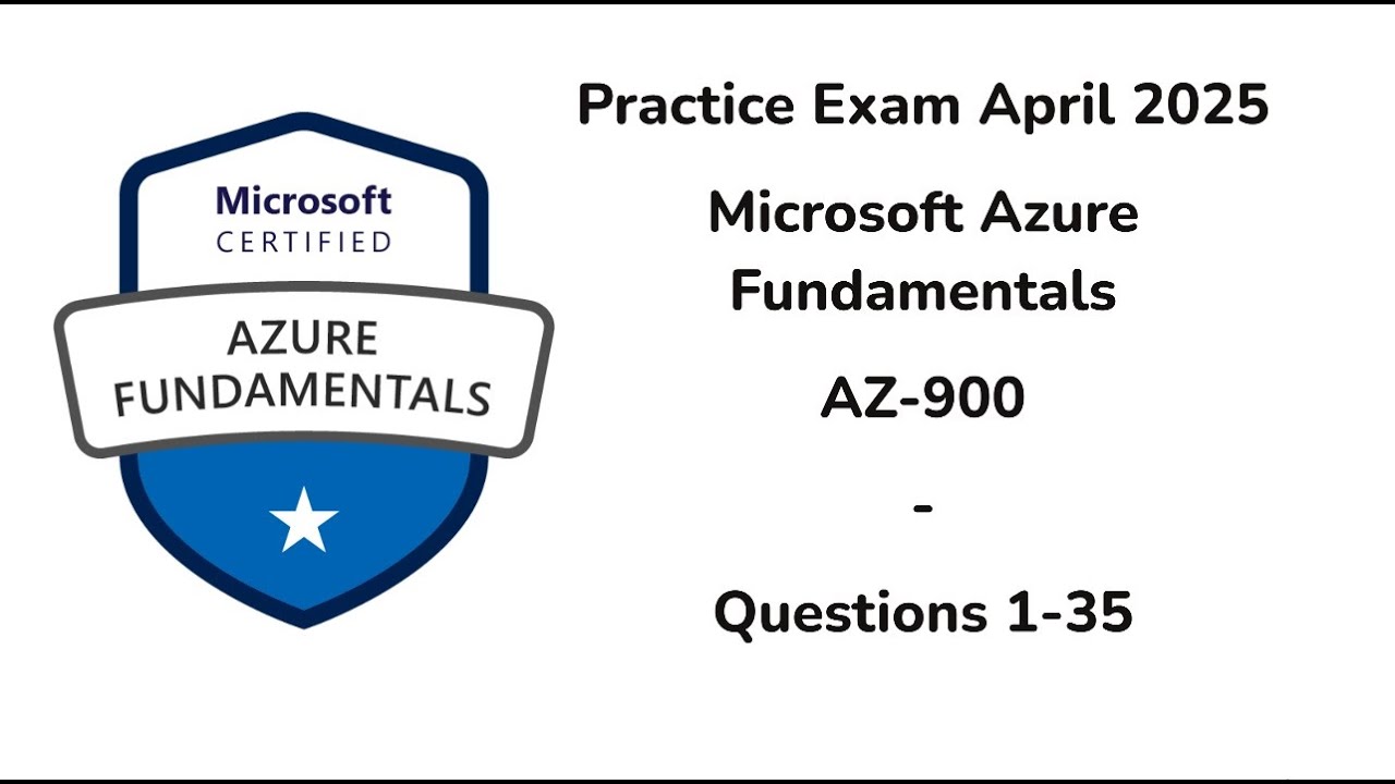 April 2025 | 1-35 Questions | Microsoft Azure Fundamentals | AZ-900