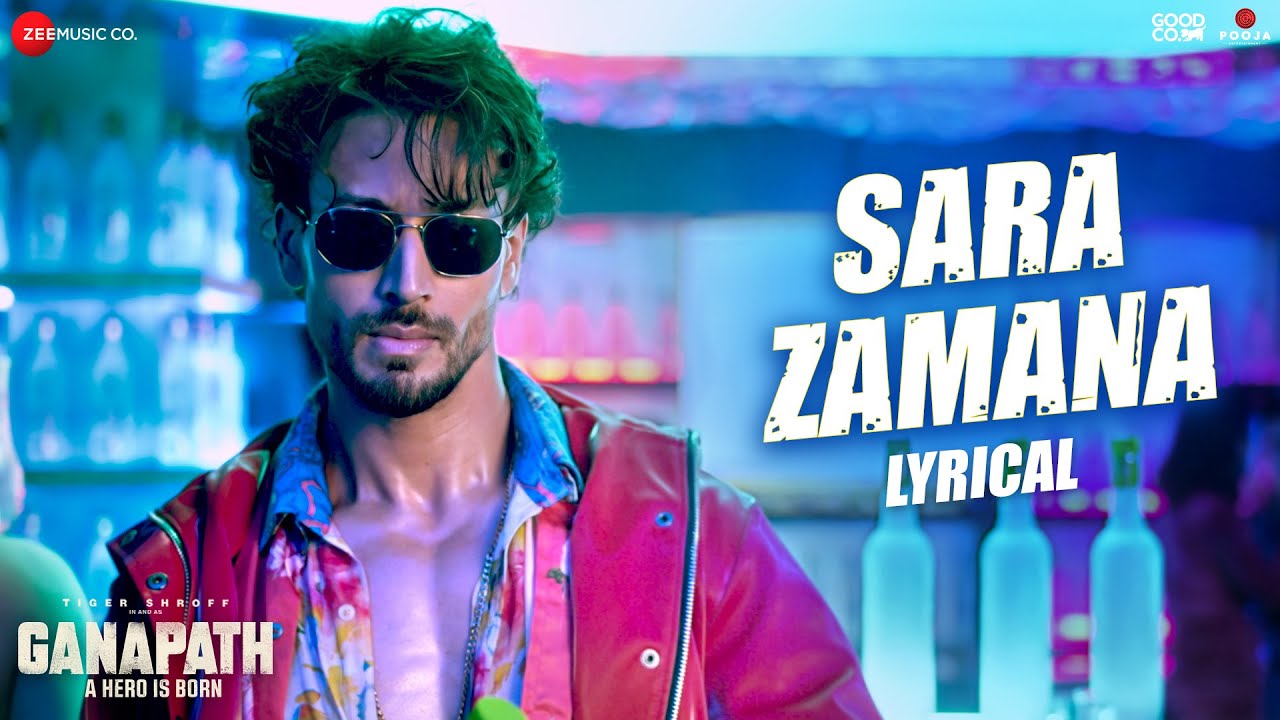 Sara Zamana - Ganapath | Tiger Shroff & Elli AvrRam | Benny Dayal & Prakriti Kakar | Lyrical