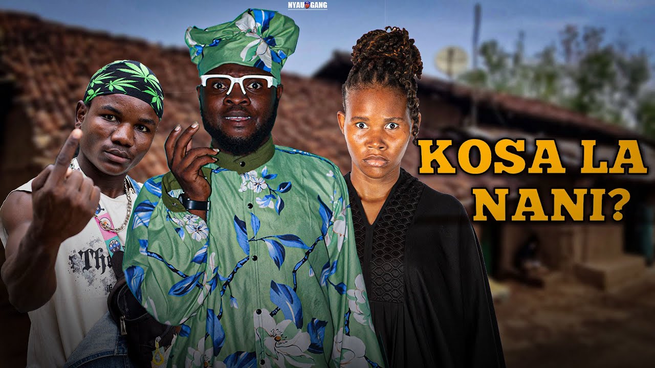 KOSA LA NANI 🤷‍♂️? PART [ 3 ] STARRING #nyau