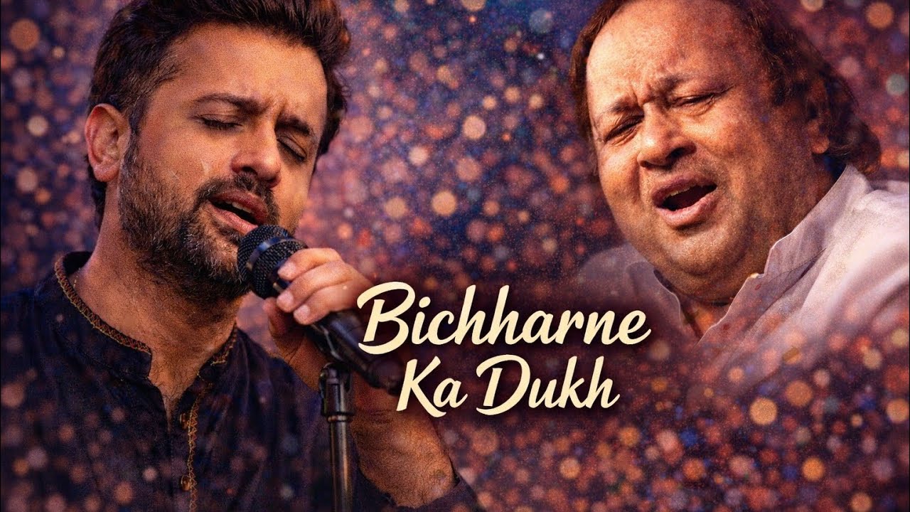 Bichharne Ka Dukh | atif Aslam Big song Best you song 
