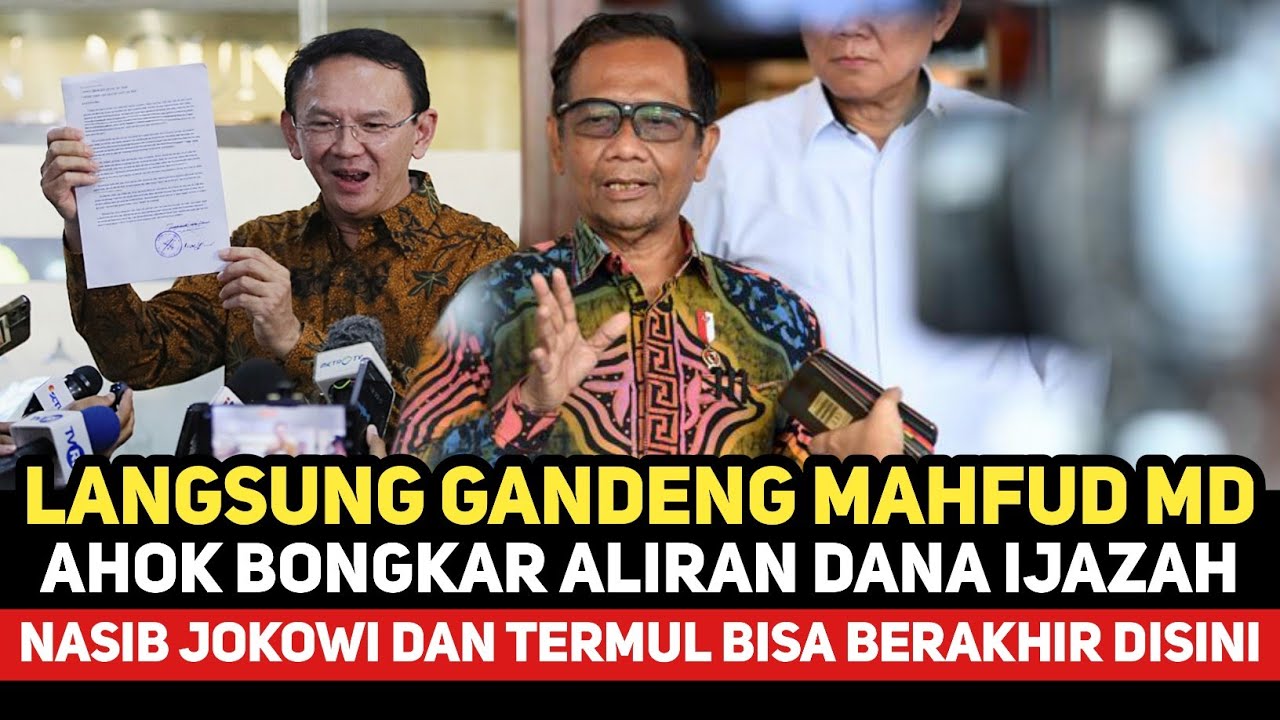 GEGER‼️AHOK LANGSUNG GANDENG MAHFUD MD BEBERKAN FAKTA BESAR INI,NASIB JLW BISA TAMAT... 