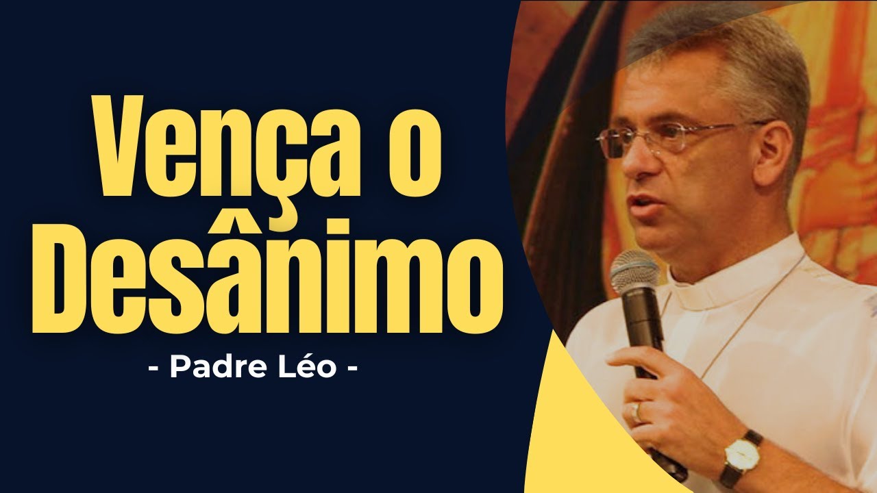 Não Desista — Deus Está ao Seu Lado Quando Tudo Parece Perdido - Padre Léo - ✝️#padreleo #nãodesista