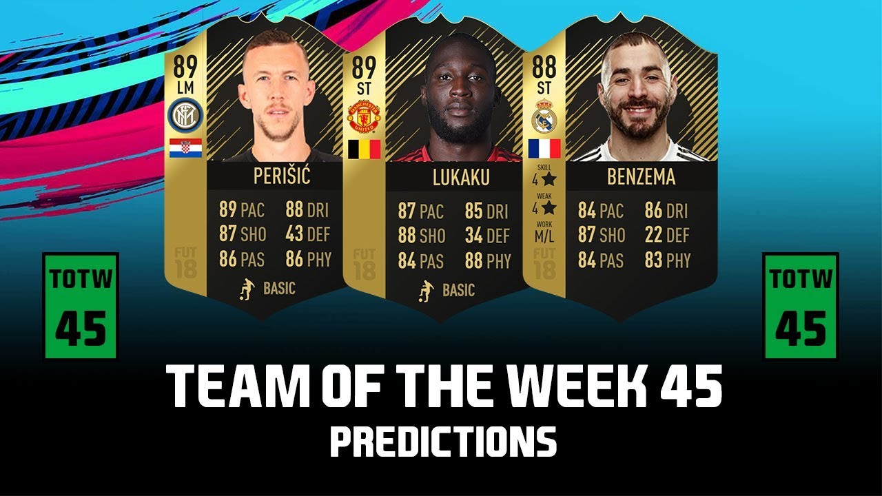 FIFA 18 | POSSIBLE TEAM OF THE WEEK 45 | w/ Lukaku, Perisic & Benzema