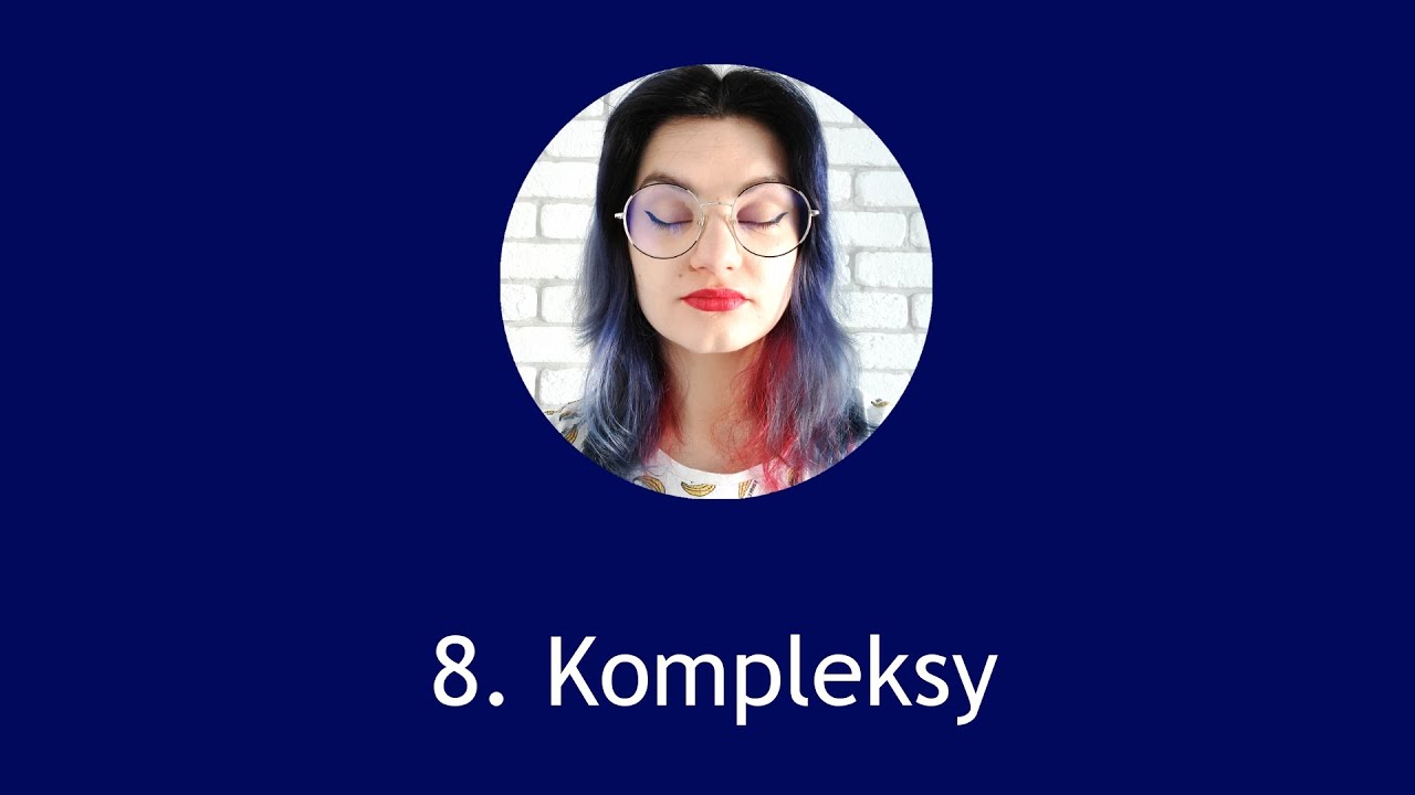 Kompleksy – dawniej i dziś | podcast