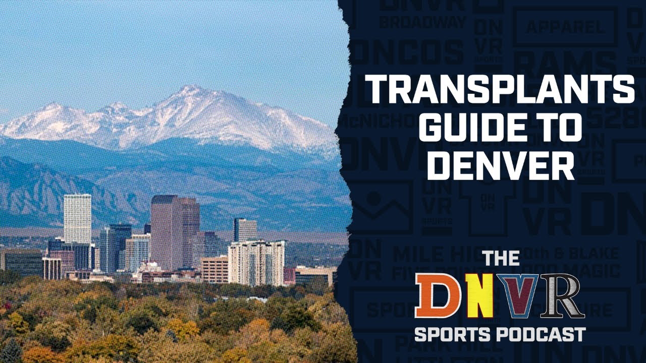 A transplant&rsquo;s guide to Denver | THE Denver Sports Podcast