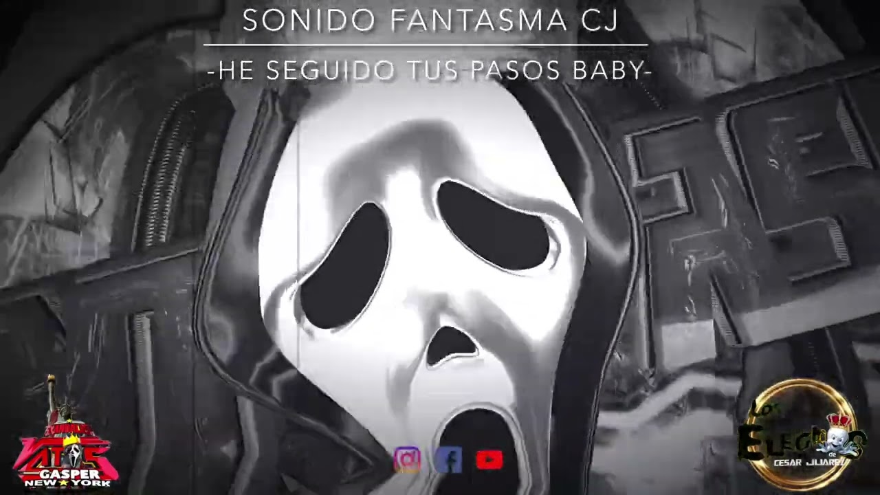 💥[EXITO FANTASMA] HE SEGUIDO TUS PASOS BABY, SONIDO FANTASMA DE CJ💥